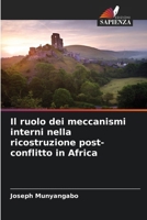 Il ruolo dei meccanismi interni nella ricostruzione post-conflitto in Africa (Italian Edition) 6208158133 Book Cover