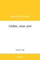 L'Arbre, mon ami (French Edition) 2414506555 Book Cover