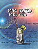 Long Island Iced Tea: Cocktailrezepte 1098835522 Book Cover