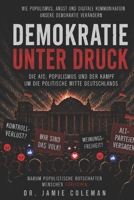Demokratie unter Druck: Die AfD, Populismus und der Kampf um die politische Mitte Deutschlands (German Edition) B0H6LWKDRY Book Cover