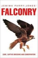 Falconry: Care, Captive Breeding and Conservation 0715316168 Book Cover