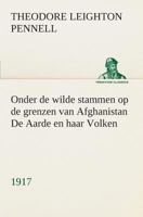 Onder de wilde stammen op de grenzen van Afghanistan De Aarde en haar Volken, 1917 3849540855 Book Cover