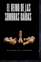 El Reino de Las Sombras Caídas (Spanish Edition) B0GL46TC65 Book Cover