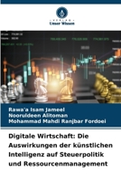 Digitale Wirtschaft: Die Auswirkungen der künstlichen Intelligenz auf Steuerpolitik und Ressourcenmanagement (German Edition) 6209810349 Book Cover