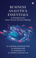 Business Analytics Essentials: A Foundation for Data-Driven Decision Making B0FLQRQTTR Book Cover