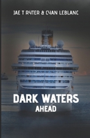 Dark Waters Ahead B0BKDK7MV8 Book Cover