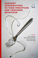 Auditory Contributions to Food Perception and Consumer Behaviour 9004416285 Book Cover