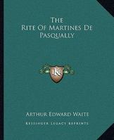 The Rite Of Martines De Pasqually 1425301770 Book Cover