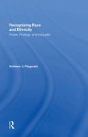 Recognizing Race and Ethnicity, Student Economy Edition: Power, Privilege, and Inequality 0367300672 Book Cover