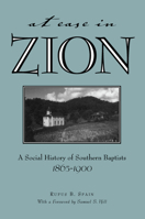 At Ease in Zion: Social History of Southern Baptists, 1865-1900 (Religion & American Culture) 0817350381 Book Cover
