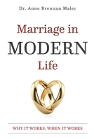 Marriage in Modern Life: Why It Works, When It Works 1599325284 Book Cover