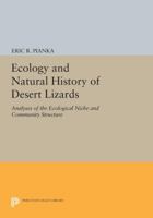 Ecology and Natural History of Desert Lizards: Analyses of the Ecological Niche and Community Structure 0691611149 Book Cover