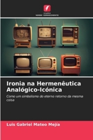 Ironia na Hermenêutica Analógico-Icónica (Portuguese Edition) 6208062551 Book Cover