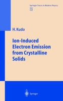 Ion-Induced Electron Emission from Crystalline Solids 3662146614 Book Cover