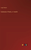 Eudossia e Paolo, o I martiri 3385030528 Book Cover