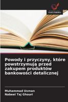 Powody i przyczyny, które powstrzymuja przed zakupem produktów bankowosci detalicznej 6209360599 Book Cover
