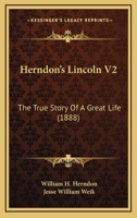 Abraham Lincoln; the True Story of a Great Life; Volume 2 935995229X Book Cover