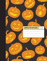 Composition Notebook - Halloween And Pumpkin Trick Or Treat: Wide Ruled Inside Notebook ,8.15 x 11 Inch ,110 page 197449991X Book Cover