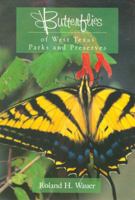 Butterflies of West Texas Parks and Preserves 0896724727 Book Cover