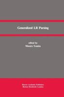 Generalized LR Parsing 0792392019 Book Cover