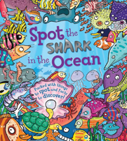 Spot the Shark in the Ocean: Packed with things to spot and facts to discover! 1609927982 Book Cover