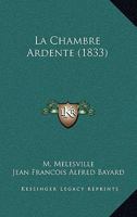 La Chambre Ardente (1833) 1160129401 Book Cover