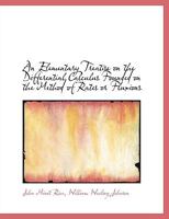 An Elementary Treatise on the Differential Calculus Founded on the Method of Rates or Fluxions 3743335557 Book Cover