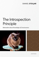 The Introspection Principle: Rationalism about Knowledge of Consciousness 0198865643 Book Cover