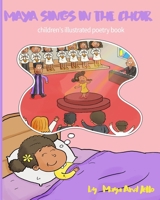 Maya Sings In The Choir: Book 4 in Maya's Adventures B08P1FC845 Book Cover