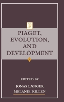 Piaget, Evolution, and Development 1138002593 Book Cover