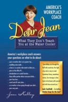 Dear Jean: What They Don't Teach You At The Water Cooler 0963411039 Book Cover