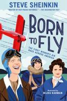 Born to Fly: The First Women's Air Race Across America 1626721300 Book Cover