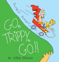 Go, Trippy, Go! B0CTLNWMBC Book Cover