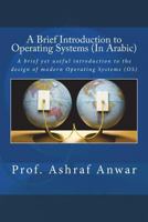 A Brief Introduction to Operating Systems (in Arabic) 151711473X Book Cover