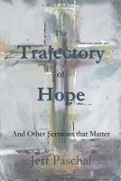 The Trajectory of Hope 1949888800 Book Cover