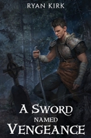 A Sword Named Vengeance 1953692184 Book Cover
