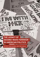 The Legacy of Second-Wave Feminism in American Politics 3319621165 Book Cover
