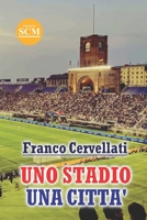 UNO STADIO UNA CITTA' B0C5G7H384 Book Cover