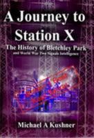 A Journey to Station X 099572220X Book Cover