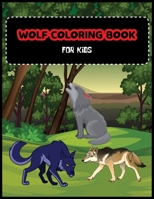 Wolf Coloring Book For Kids: A Unique Collection Of Coloring Pages For Wolf Lovers B0949H4MKL Book Cover