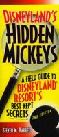 Disneyland's Hidden Mickeys: A Field Guide to Disneyland Resort's Best Kept Secrets 1887140700 Book Cover