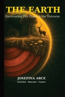 THE EARTH: Discovering our place in the universe 0972563288 Book Cover