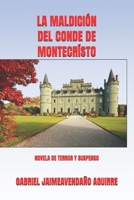 LA MALDICIÓN DEL CONDE DE MONTECRÍSTO: NOVELA DE TERROR Y SUSPENSO B08P6PRCNX Book Cover