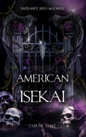 American Isekai: Entrance into Madness B0DW7NYMK2 Book Cover