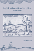 English Military News Pamphlets, 1513-1637 0866984275 Book Cover