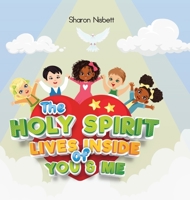 The Holy Spirit Lives Inside of You & Me 1716588553 Book Cover