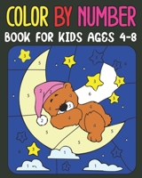 Color By Number book For Kids Ages 4-8: Color By Number Book With Animal, Birds, Butterfly And Pretty Patterns For kids Ages 4-8 B0943T8G33 Book Cover