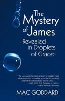 The Mystery of James Revealed in Droplets of Grace 1475925735 Book Cover