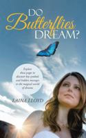 Do Butterflies Dream? 1458217191 Book Cover