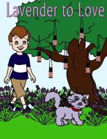 Lavender to Love!: Essentially Wonderful Children's Coloring Books! 1482670755 Book Cover